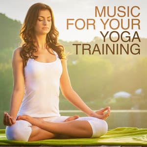 Music for Your Yoga Training - Musica de Yoga
