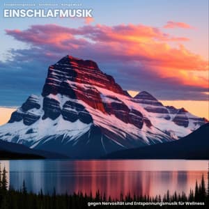 Einschlafmusik gegen Nervosität und Entspannungsmusik für Wellness - Entspannungsmusik