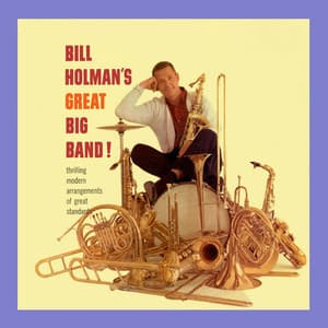 Great Big Band - Bill Holman