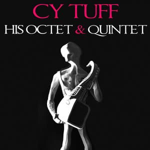 CY Touff, His Octet & Quintet - Cy Touff
