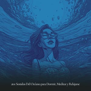 #01 Sonidos Del Océano para Dormir, Meditar y Relajarse - Olas del Mar
