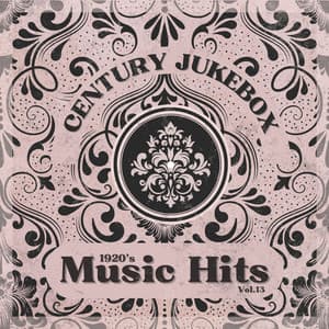 1920's Music Hits, Vol.13 - Century Jukebox