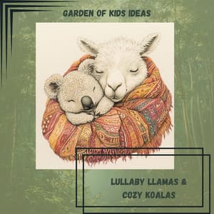 Lullaby Llamas & Cozy Koalas - Garden of Kids Ideas