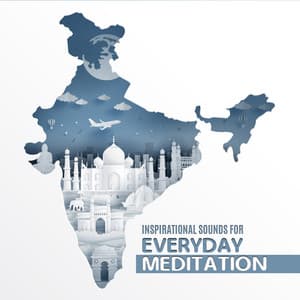 Inspirational Sounds of Tibet & India for Everyday Meditation - Meditation Music Composer