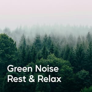 Green Noise Rest & Relax - Babysounds