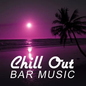 Chill Out Bar Music – Chillout & Drinks, Beach Party, Long Night, Chill Sounds of Night - Weekend Chillout Music Zone