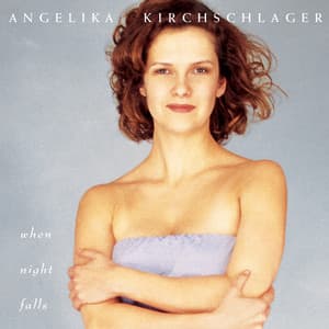 When Night Falls - Angelika Kirchschlager