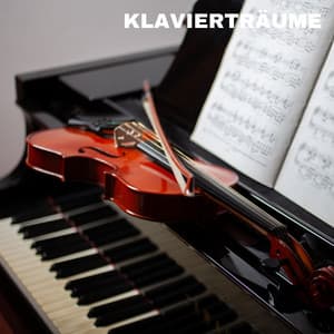 Klavierträume - Klaviermusik Entspannen