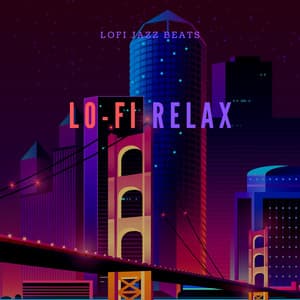 Lo-Fi Relax - LoFi Jazz Beats