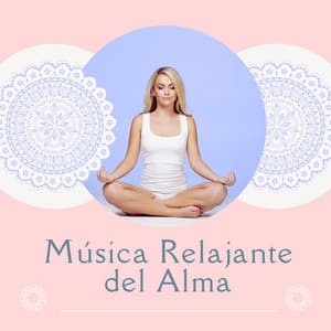 Música Relajante del Alma: Sonidos Sanadores y Vibraciones Positivas para Meditar y Descansar - Lucia Guiada