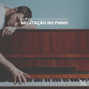 Meditação No Piano - Relajante Música de Piano Oasis