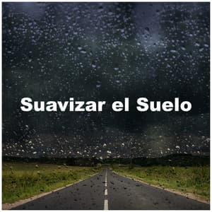 Suavizar el Suelo - Sonidos De Lluvia