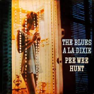 Blues A La Dixie - Pee Wee Hunt
