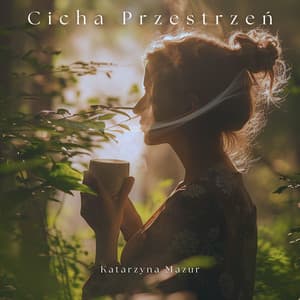 Cicha Przestrzeń: W Kręgu Spokoju - Katarzyna Mazur