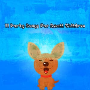 11 Party Songs For Small Children - Nursery Rhymes and Lullabies