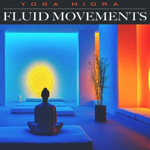 Fluid Movements - Yoga Nidra