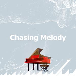 Chasing Melody - Classical New Age Piano Music