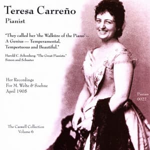 The Caswell Collection, Vol. 6 - Teresa Carreño