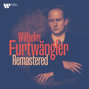 Furtwängler Remastered: Beethoven, Wagner, Mozart, Strauss, Brahms - Wilhelm Furtwängler