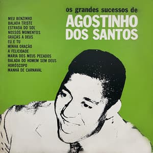 Os Grandes Sucessos de Agostinho dos Santos - Agostinho Dos Santos