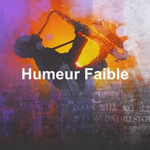 Humeur Faible - Musique de Fond Jazz