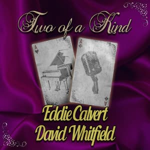 Two of a Kind: Eddie Calvert & David Whitfield - Eddie Calvert