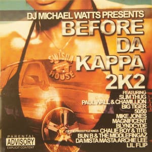 Before da Kappa 2K2 - Swishahouse