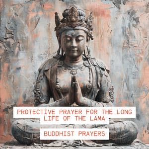 Protective Prayer for the Long Life of the Lama - Buddhist Prayers