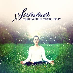 Summer Meditation Music 2019 - Yoga Chill