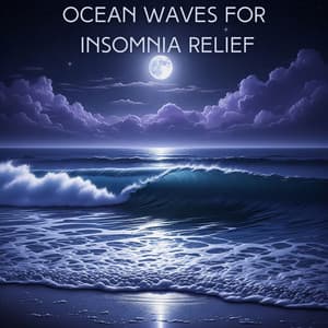 Ocean Waves for Insomnia Relief - Sonia Nap