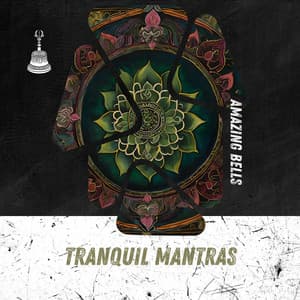 Tranquil Mantras - Amazing Bells