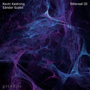 Ethereal III - Kevin Kastning