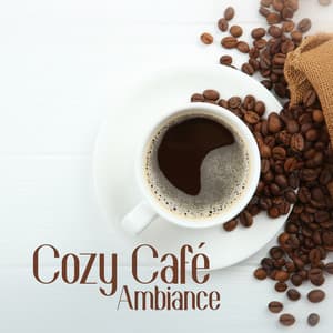 Cozy Café Ambiance: Jazz Vibes for Coffee Time, Perfect Monday Morning, Lunchtime Relaxation - Smooth Jazz Music Set