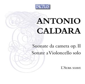 Caldara: Sounate da camera Op. 2 & Cello Sonatas - Antonio Caldara