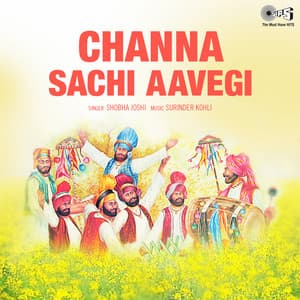 Channa Sachi Aavegi - Surinder Kohli