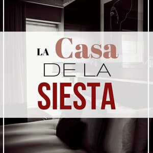 La Casa de la Siesta - Música para Crear un Ambiente de Relax Ideal para la Hora de la Siesta - Siesta del Mar