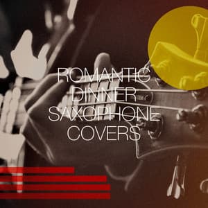 Romantic Dinner Saxophone Covers - Minimal Lounge