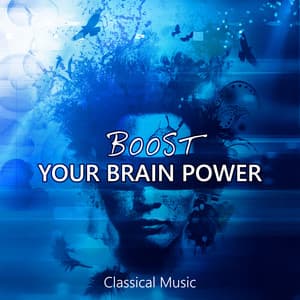 Boost Your Brain Power - Classical Music for Your Mind, Fast & Effective Learning - Heinrich Dawydow
