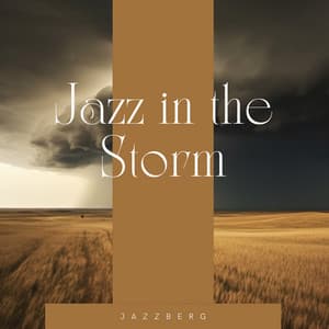 Jazz in the Storm: Calming Sounds for Stress-Free Nights - Jazzberg