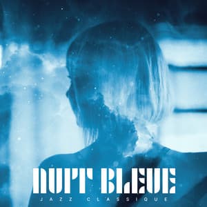 Nuit Bleue - Jazz Classique
