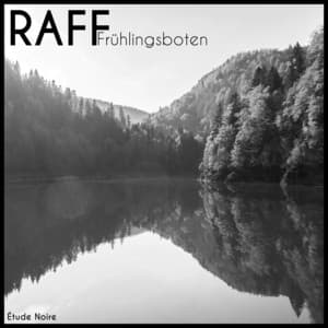 Raff: Frühlingsboten, Op. 55 - Joachim Raff