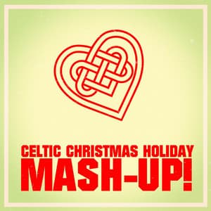 Celtic Christmas Holiday Mash-up! - Celtic Spirit