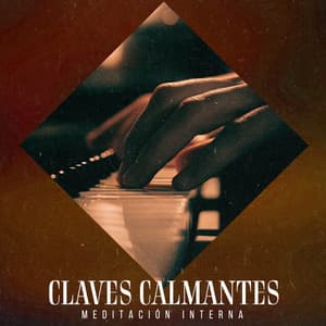 Claves Calmantes - Meditación Interna