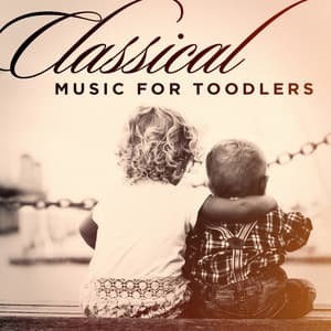 Classical Music for Toddlers - Smart Baby Lullaby