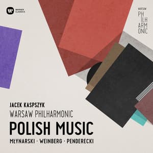 Polish Music: Emil Mlynarski, Mieczyslaw Weinberg, Krzysztof Penderecki - Warsaw Philharmonic Orchestra