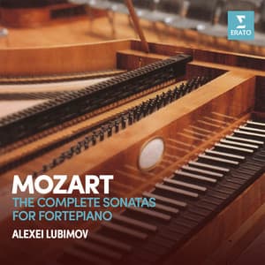 Mozart: Complete Sonatas for Fortepiano - Wolfgang Amadeus Mozart