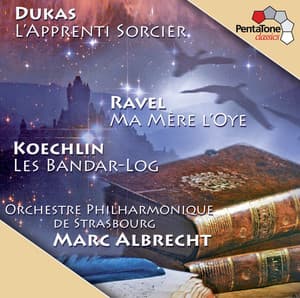 Dukas: L'apprenti sorcier - Ravel: Ma mere l'oye - Koechlin: Les bandar-log, Op. 176 - Marc Albrecht