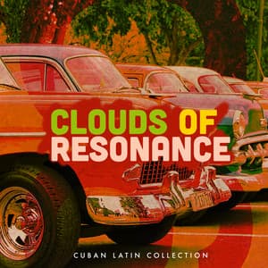 Clouds of Resonance - Cuban Latin Collection