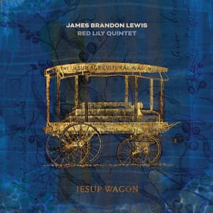 Jesup Wagon - James Brandon Lewis