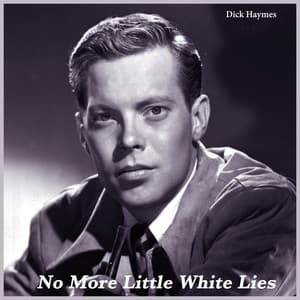 No More Little White Lies - Helen Forrest
